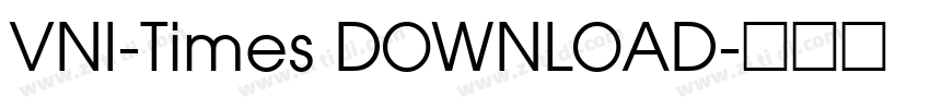 VNI-Times DOWNLOAD字体转换